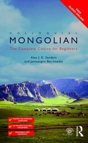 Colloquial Mongolian: The Complete Course for Beginners 1st Editionby Jantsangiyn Bat-Ireedui (Author), Alan J K Sanders