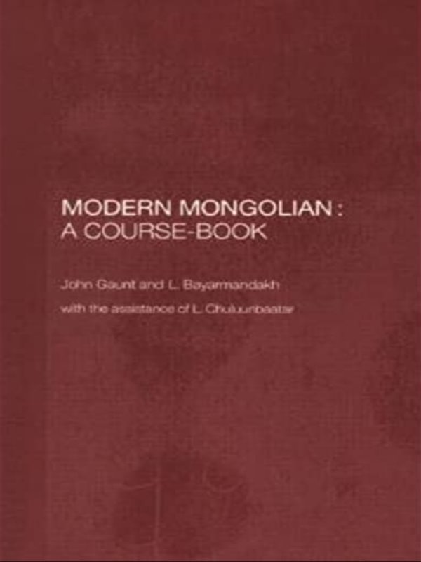 Modern Mongolian: A Course-Book 1st Editionby John Gaunt