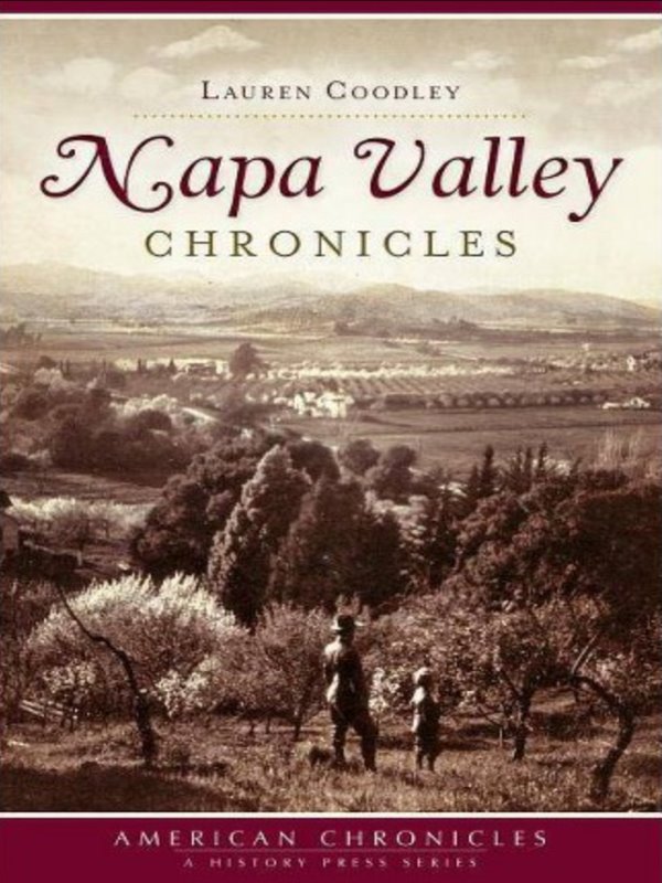 Napa Valley Chroniclesby Lauren Coodley